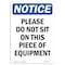 Signmission OSHA Notice, 7" Height, Please Do Not Sit On This Piece Sign, 7" X 5", Portrait OS-NS-D-57-V-17414 - alternate 1